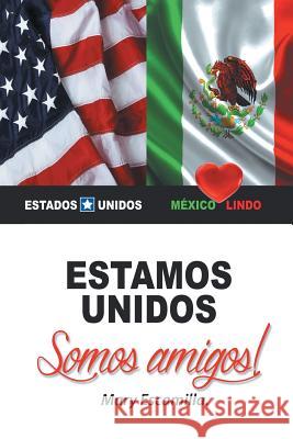 Estamos unidos: Somos amigos! Escamilla, Mary 9781506522142 Palibrio - książka