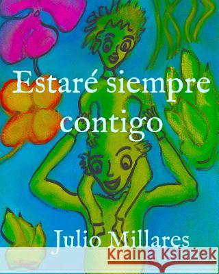 Estaré siempre contigo Millares, Julio 9781099215384 Independently Published - książka