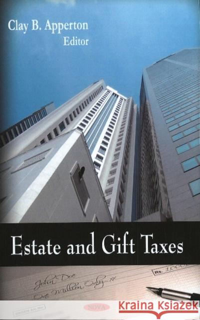 Estate & Gift Taxes Clay B Apperton 9781606921296 Nova Science Publishers Inc - książka