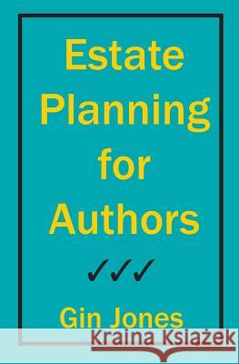 Estate Planning for Authors Gin Jones 9781490405445 Createspace - książka