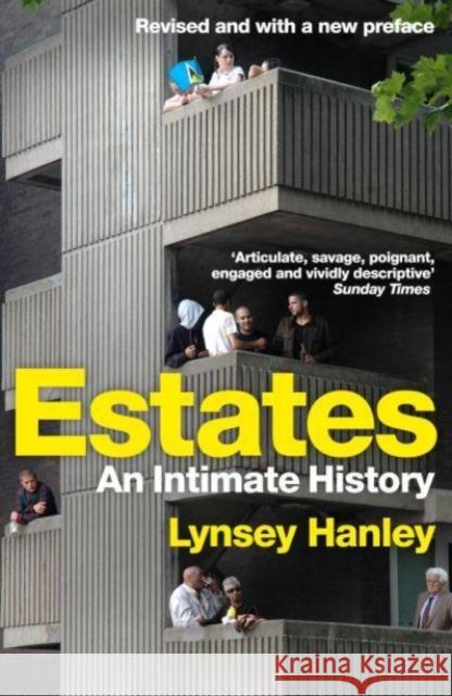 Estates: An Intimate History Lynsey Hanley 9781783788651 Granta Books - książka