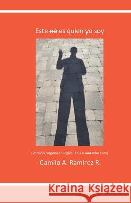 Este no es quien yo soy Camilo Ramirez 9780978284343 ISBN Canada - książka