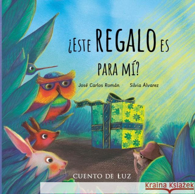 Este regalo es para mi?: Is this present for me? Jose Carlos Romn 9788410438095 Cuento de Luz SL - książka