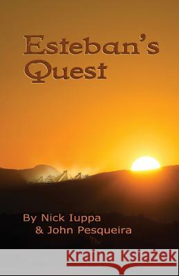 Esteban's Quest Nick Iuppa John Pesqueira 9780986324161 Iuppa Creative Group - książka