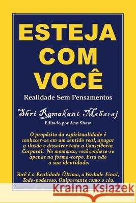 Esteja Com Você: Realidade Sem Pensamentos Maharaj, Ramakant 9780995473416 Selfless Self Press - książka