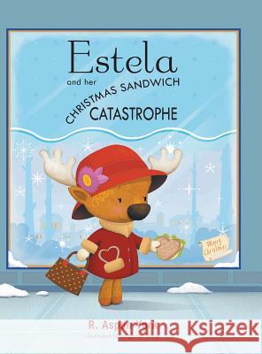 Estela and her Christmas Sandwich Catastrophe R Aspen York 9781504979832 Authorhouse - książka