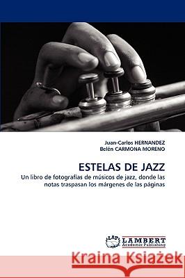 Estelas de Jazz Juan-Carlos Hernandez, Beln Carmona Moreno, Belen Carmona Moreno 9783838308746 LAP Lambert Academic Publishing - książka