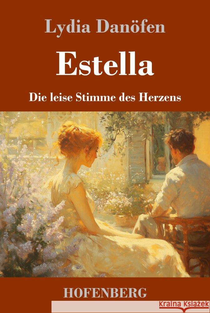 Estella: Die leise Stimme des Herzens Lydia Dan?fen 9783743750739 Henricus - Edition Deutsche Klassik Gmbh, Ber - książka
