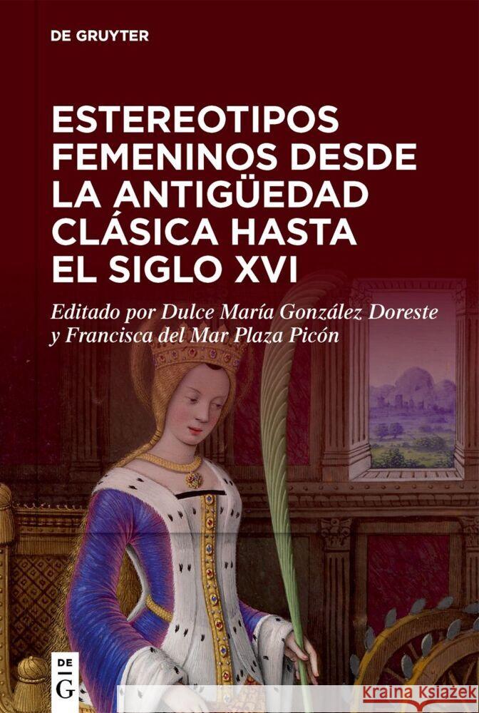 Estereotipos femeninos desde la antigüedad clásica hasta el siglo XVI No Contributor 9783110756012 de Gruyter - książka