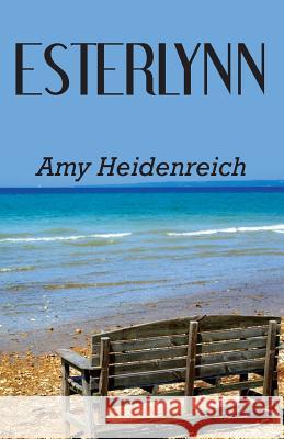 Esterlynn Amy Heidenreich 9781490847078 WestBow Press - książka