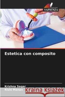 Estetica con composito SAGAR, KRISHNA, Manan, Rishi 9786208883355 Edizioni Sapienza - książka
