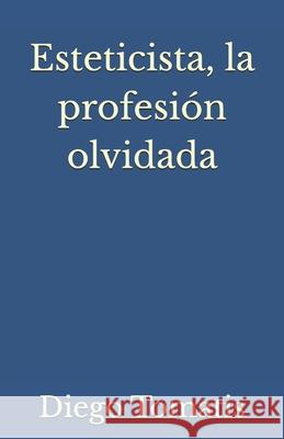 Esteticista, la profesion olvidada Diego Tomatis 9789877081251 Tinta Libre - książka
