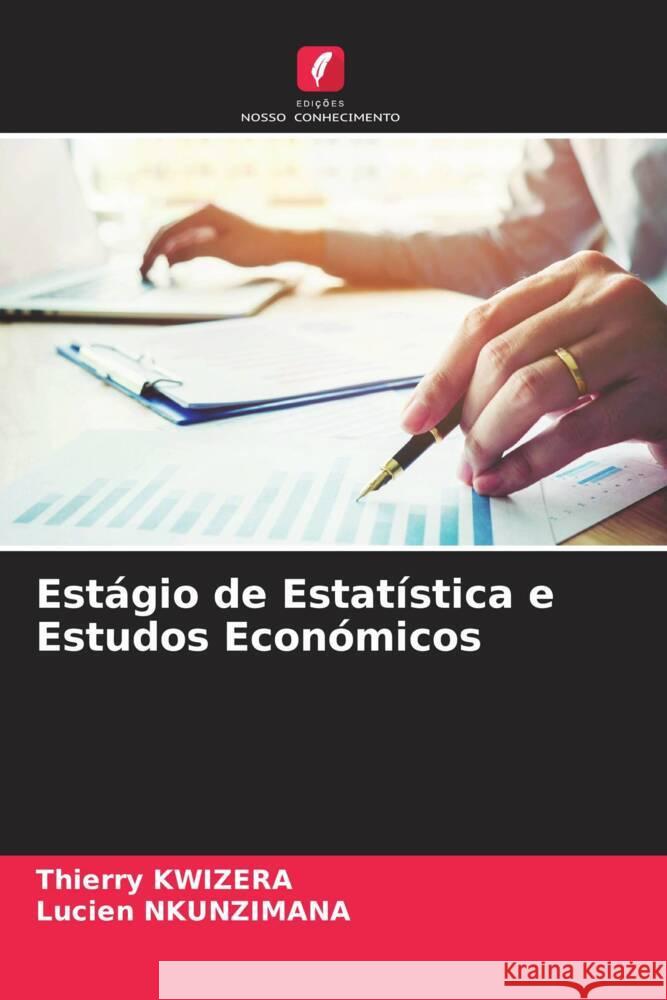 Estágio de Estatística e Estudos Económicos Kwizera, Thierry, Nkunzimana, Lucien 9786204660530 Edições Nosso Conhecimento - książka