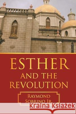 Esther and the Revolution Raymond, Jr. Sobrino 9781952864148 Mulberry Books - książka