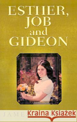ESTHER, JOB and GIDEON Shott, James R. 9781401025922 Xlibris - książka