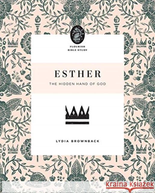Esther: The Hidden Hand of God Lydia Brownback 9781433566615 Crossway Books - książka