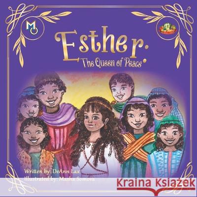 Esther: The Queen Of Peace Deann Lax, Masha Somova 9781626765023 Melanin Origins LLC - książka