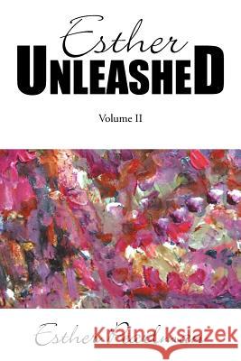 Esther Unleashed: Volume II Esther Pearlman 9781543442274 Xlibris - książka