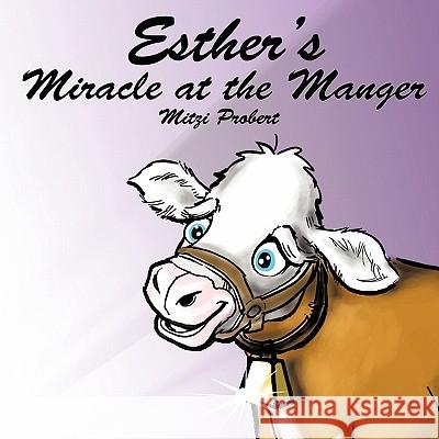 Esther's Miracle at the Manger Mitzi Probert 9781609575038 Xulon Press - książka