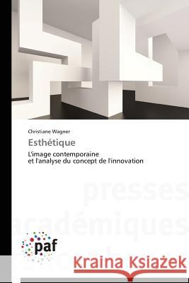 Esthétique Wagner-C 9783838142159 Presses Academiques Francophones - książka