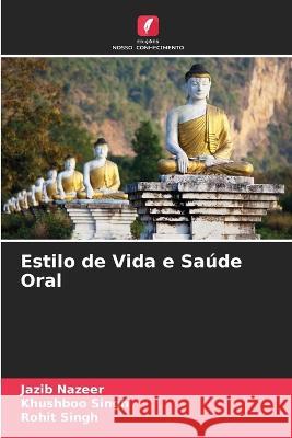 Estilo de Vida e Sa?de Oral Jazib Nazeer Khushboo Singh Rohit Singh 9786205713686 Edicoes Nosso Conhecimento - książka