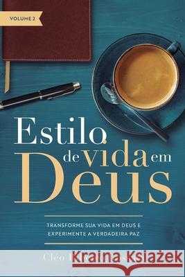 Estilo de Vida em Deus - Volume2 Cl?o Ribeiro Rossafa 9786599280399 Lura Publishing LLC - książka