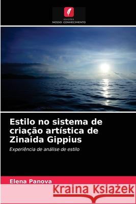 Estilo no sistema de criação artística de Zinaida Gippius Elena Panova 9786203188653 Edicoes Nosso Conhecimento - książka