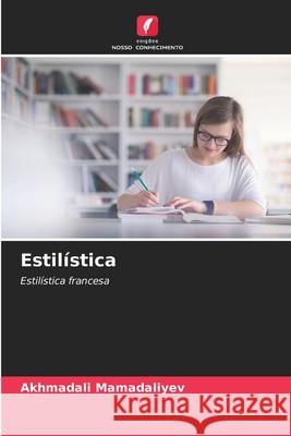 Estilística Mamadaliyev, Akhmadali 9786208999810 Edições Nosso Conhecimento - książka