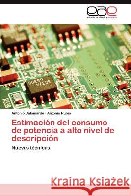 Estimación del consumo de potencia a alto nivel de descripción Calomarde Antonio 9783847352310 Editorial Acad Mica Espa Ola - książka