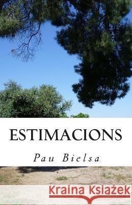 Estimacions Pau Bielsa 9781475157765 Createspace Independent Publishing Platform - książka