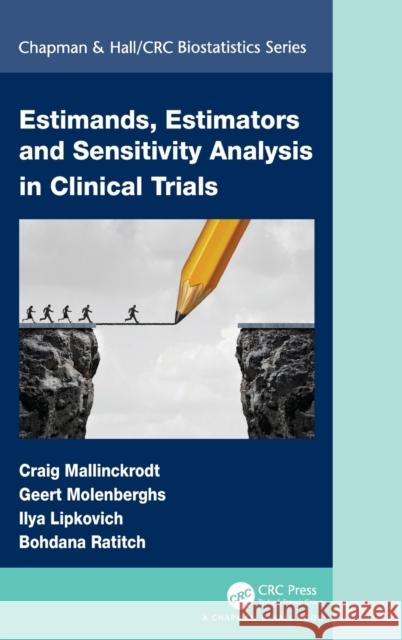 Estimands, Estimators and Sensitivity Analysis in Clinical Trials Craig Mallinckrodt Geert Molenberghs Ilya Lipkovich 9781138592506 CRC Press - książka