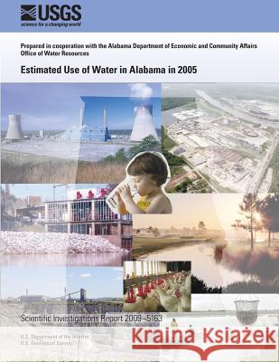 Estimated Use of Water in Alabama in 2005 U. S. Department of the Interior 9781497365414 Createspace - książka