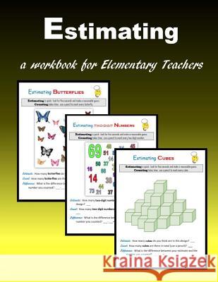 Estimating: A Workbook for Elementary Teachers C. Mahoney 9781508979012 Createspace Independent Publishing Platform - książka