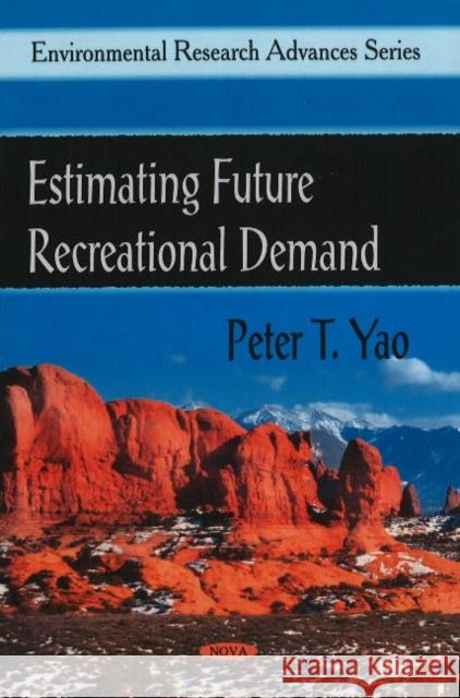 Estimating Future Recreational Demand Peter T Yao 9781606924723 Nova Science Publishers Inc - książka