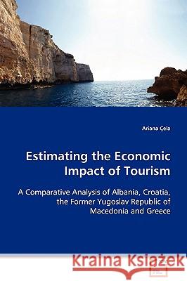 Estimating the Economic Impact of Tourism Ariana Ela 9783639100921 VDM Verlag - książka