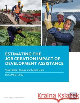 Estimating the Job Creation Impact of Development Assistance Asian Development Bank 9789292699697 Asian Development Bank - książka