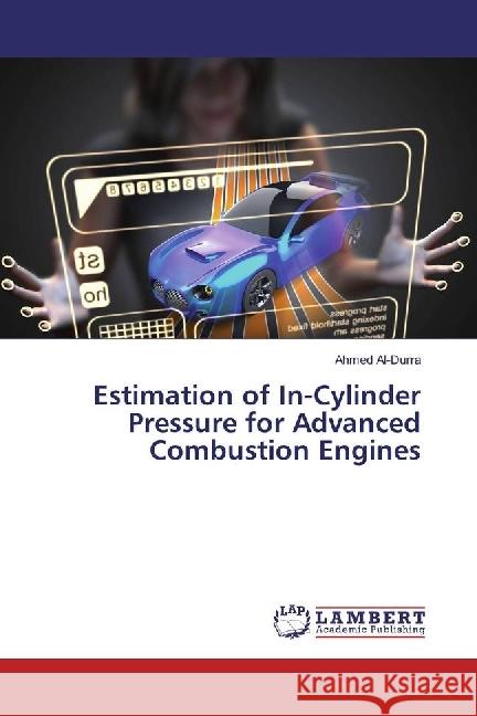 Estimation of In-Cylinder Pressure for Advanced Combustion Engines Al-Durra, Ahmed 9783330028838 LAP Lambert Academic Publishing - książka