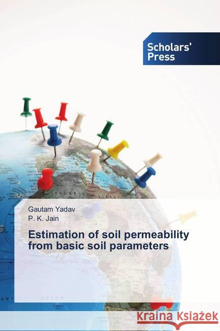 Estimation of soil permeability from basic soil parameters Yadav, Gautam; Jain, P. K. 9786202311380 Scholar's Press - książka