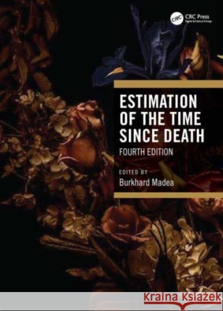 Estimation of the Time Since Death Burkhard Madea 9781032135533 CRC Press - książka