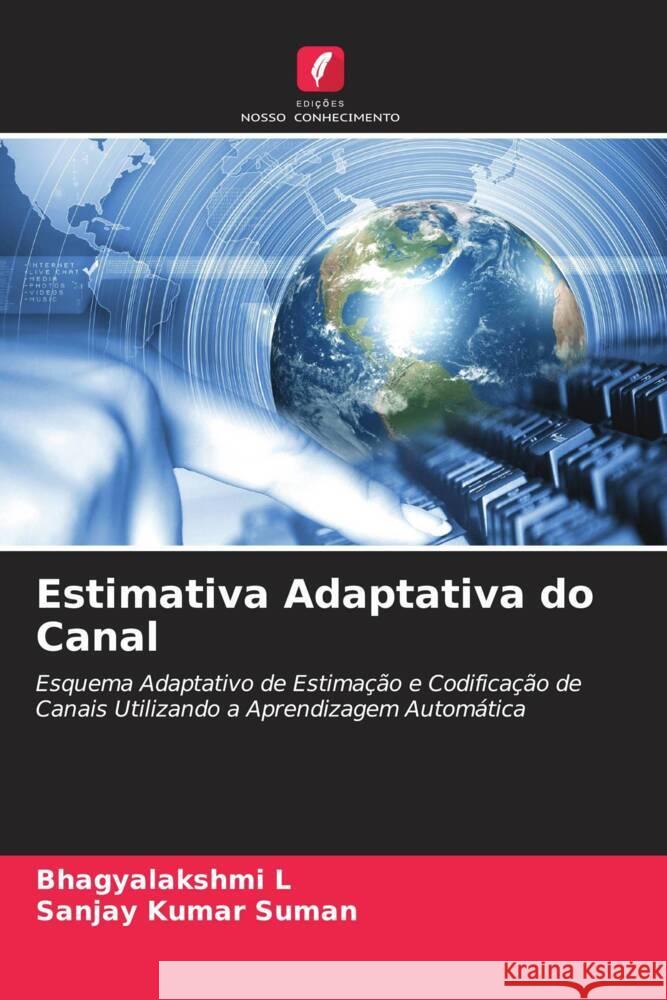 Estimativa Adaptativa do Canal L, Bhagyalakshmi, Suman, Sanjay Kumar 9786204881003 Edições Nosso Conhecimento - książka