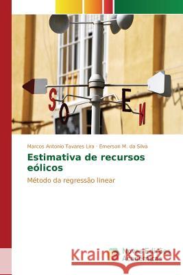 Estimativa de recursos eólicos Tavares Lira Marcos Antonio 9783639835519 Novas Edicoes Academicas - książka