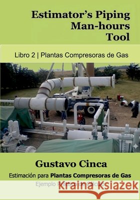 Estimator's Piping Man-hours Tool Gustavo Cinca 9786310127569 Gustavo Cinca - książka
