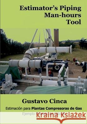 Estimator's Piping Man-hours Tool Gustavo Cinca 9786310127569 Gustavo Cinca - książka