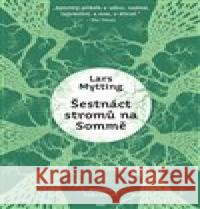 Šestnáct stromů na Sommě Lars Mytting 9788025736807 Argo - książka