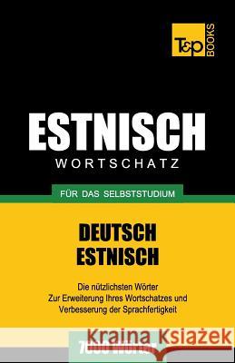 Estnischer Wortschatz für das Selbststudium - 7000 Wörter Andrey Taranov 9781783149063 T&p Books - książka