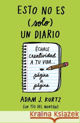 Esto No Es Solo Un Diario, En Verde / 1 Page at a Time, in Green Adam J. Kurtz 9788401023231 Plaza & Janes Editores, S.A. - książka