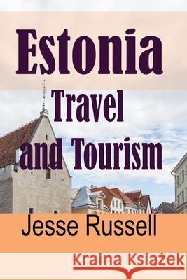 Estonia: Travel and Tourism Jesse Russell 9781709203701 Independently Published - książka