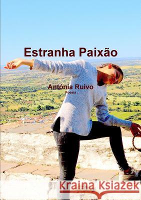 Estranha Paixão Ruivo, Antonia 9781326716837 Lulu.com - książka
