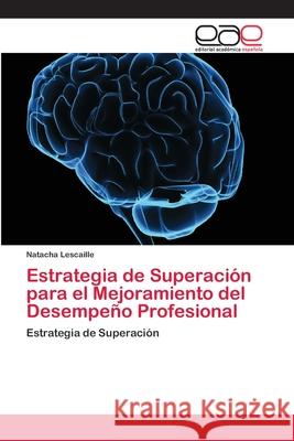 Estrategia de Superación para el Mejoramiento del Desempeño Profesional Lescaille, Natacha 9786202254540 Editorial Académica Española - książka