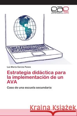 Estrategia didáctica para la implementación de un AVA García Panes, Luz María 9783659091483 Editorial Academica Espanola - książka